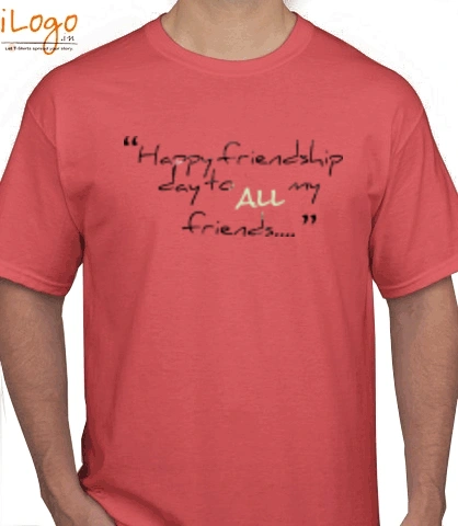 -happy-friendship-day-to-all-my-friends - T-Shirt