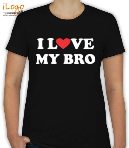 I-love-my-bro - T-Shirt [F]