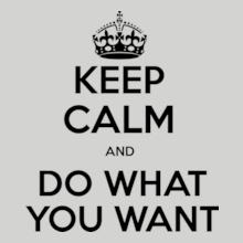keep-calm-and-do-what-you-want