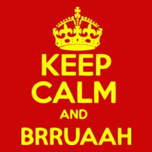 keep-calm-n-brruaah