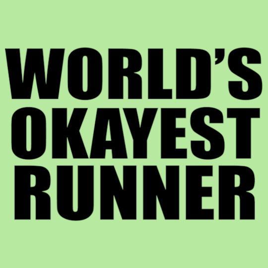 worlds-okayest-runner