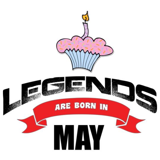 LEGENTS-ARE-BORN-IN-MAY.