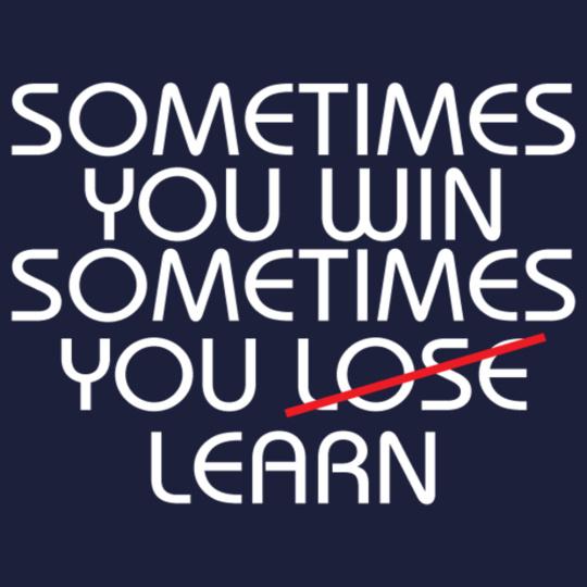 SOME-TIME-YOU-WIN-OR-LEARN