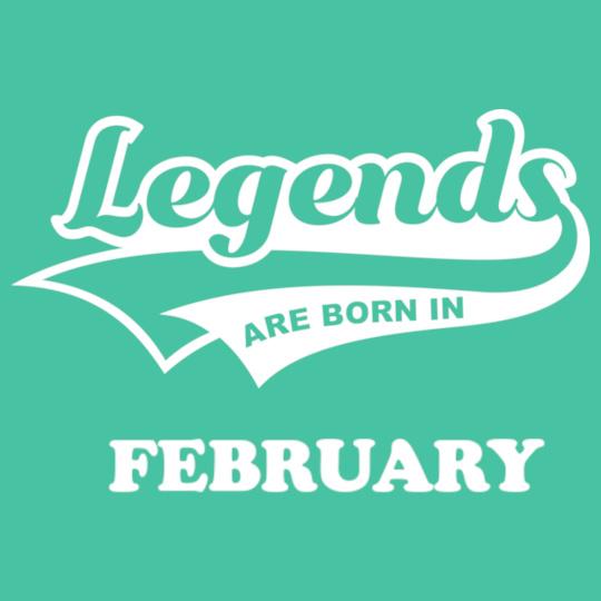 Legends-are-born-in-february%B