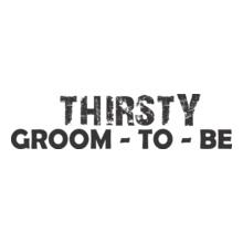 THIRSTY-GROOM-TO-BE