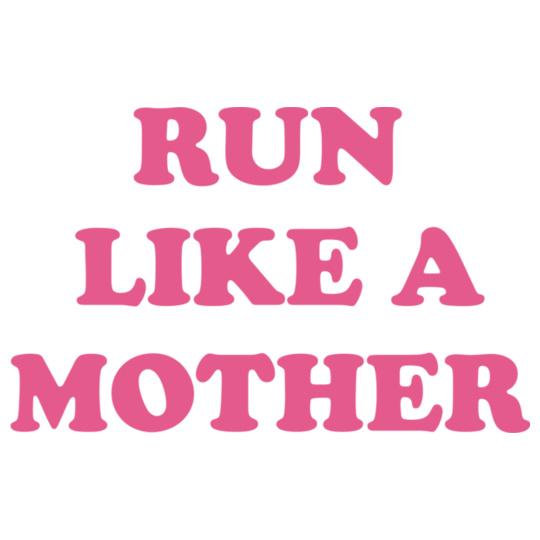 Run-like-a-mother-tshirt