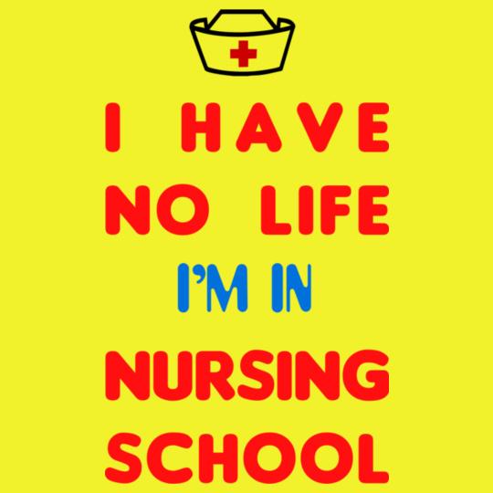 I-have-no-life-i%m-in-nursing-school