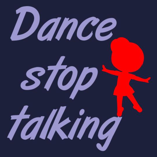 Dance-stop-talking