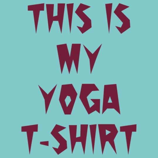 THIS-IS-MY-YOGA-T-SHIRT