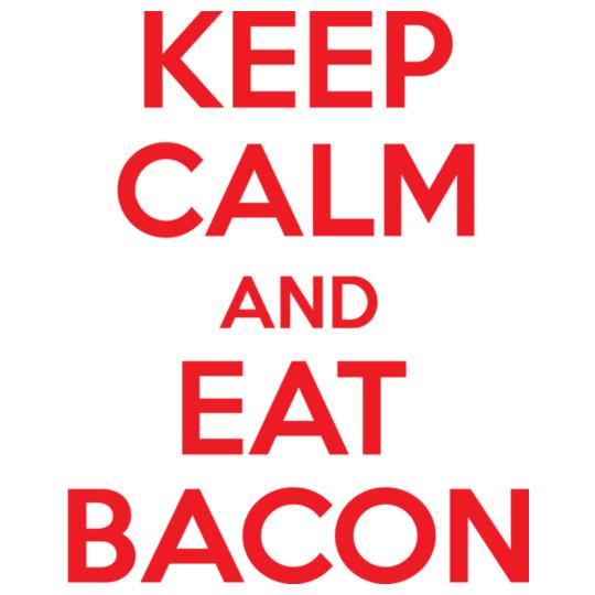 keep-calm-and-eat-bacon