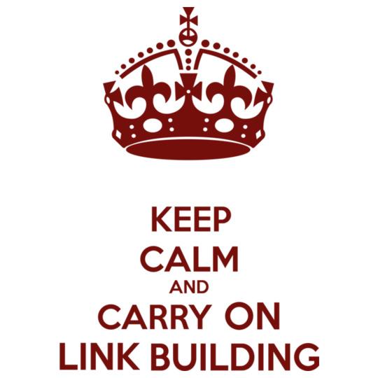 keep-calm-and-carry-on-link-building