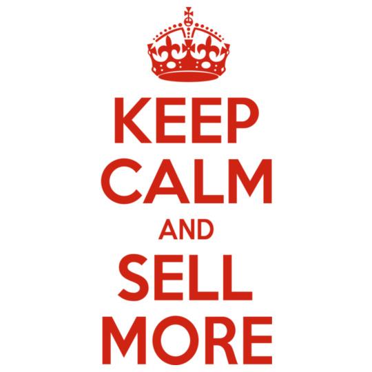keep-calm-say-sell-more