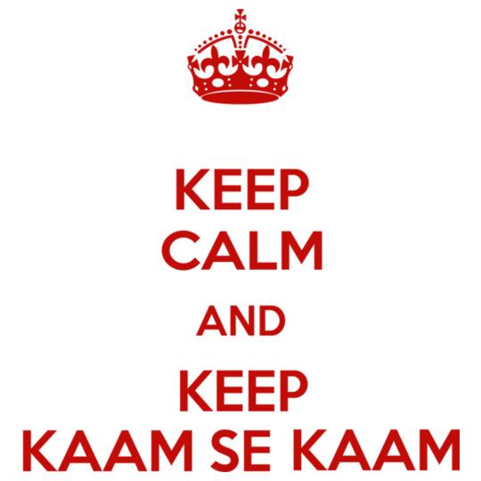 keep-calm-and-keep-kaam-se-kaam