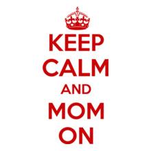 keep-calm-and-mom-on