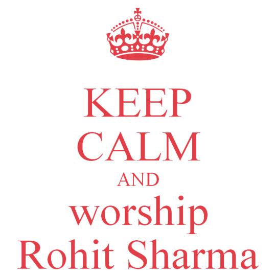 keep-calm-and-workship-rohit-sharma