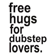 free-hugs-for-dubstep-lovers