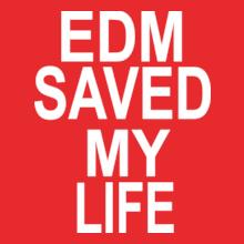 edm-saved-my-life