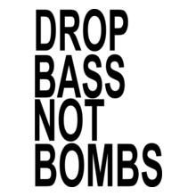 drop-bass-not-bombs