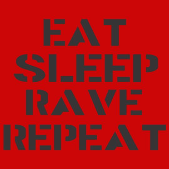 eat-sleep-rave-repeat