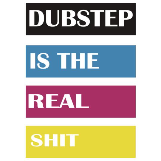 dubstep-is-the-real-shit