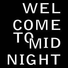 wel-come-to-mid-night