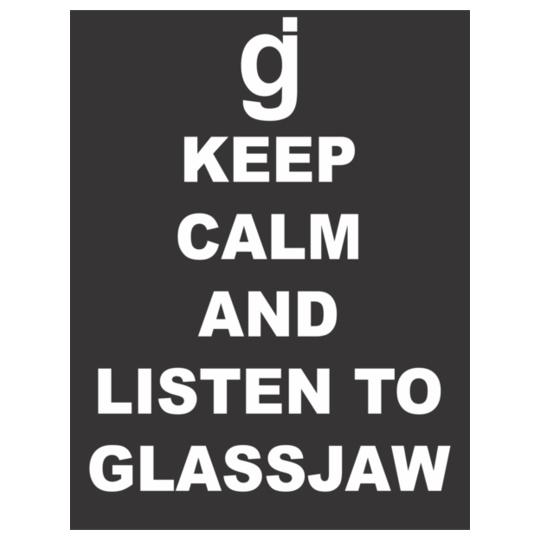 Glassjaw-KEEP-CALM-AND-LISTEN-TO-GLASSJAW