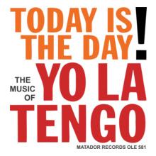 Yo-La-Tengo-TODAY-IS-THE-DAY
