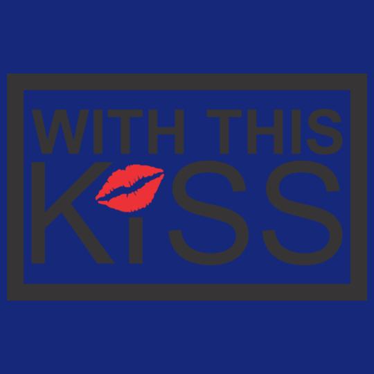 KISS-WITH-THIS-KISS