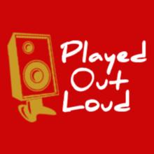 Played-out-loud