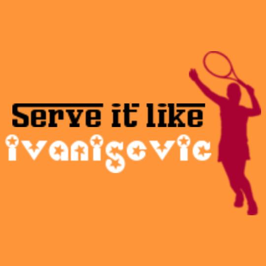Serve-it-like-ivanisevic