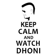 keep-calm-and-watch-dhoni