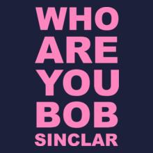 who-are-you-bob-sinclar