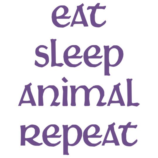 EAT-SLEEP-ANIMAL-REPEAT