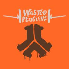 wasted-penguinz-weekend