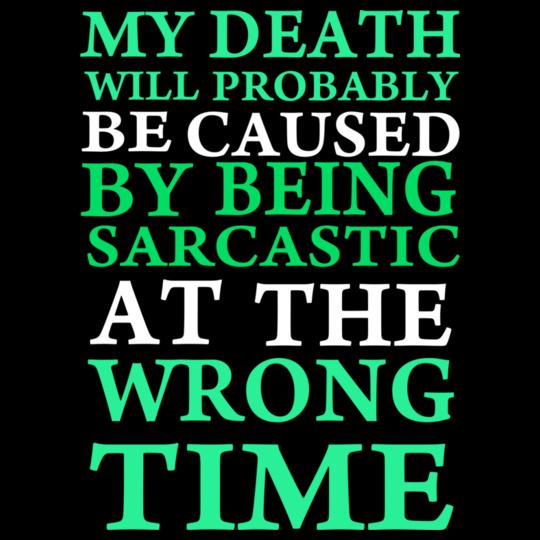 Sarcastic-At-The-Wrong-Time