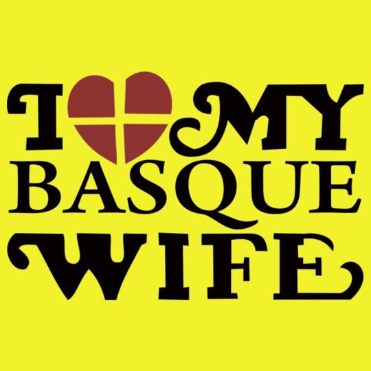 I-LOVE-MY-BASQUE-WIFE