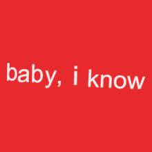 baby-i-know