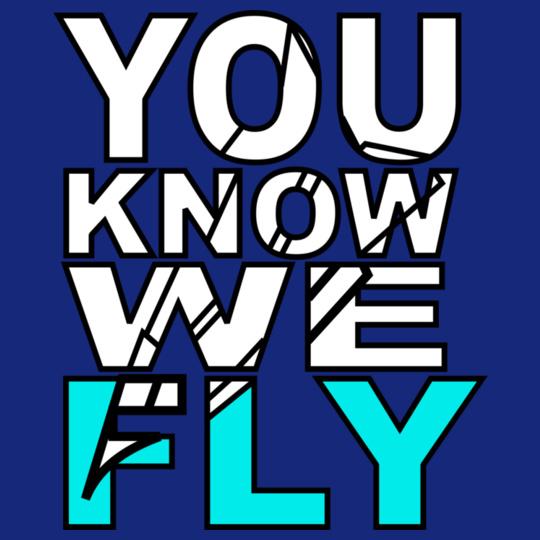 YOU-KNOW-WE-FLY-
