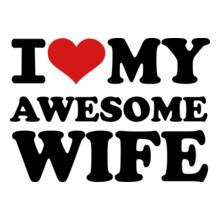 I-LOVE-MY-AWESOME-WIFE
