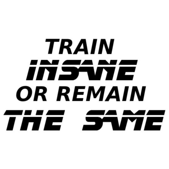 train-insane