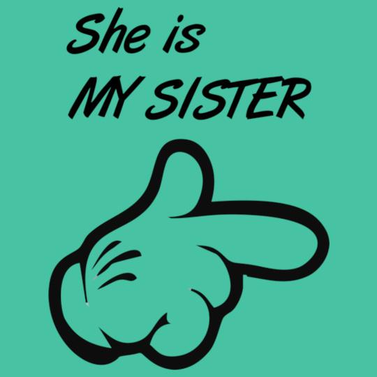 She-is-my-SISTER